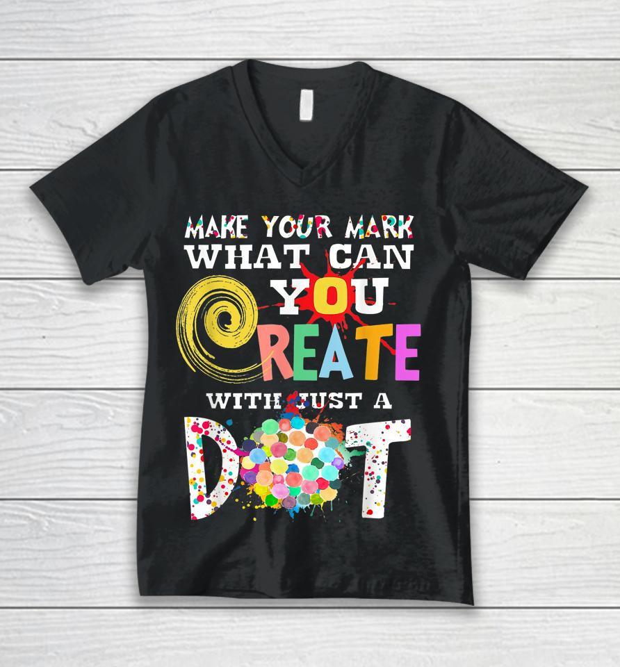 Happy International Dot Day Make Your Mark Colorful Unisex V-Neck T-Shirt