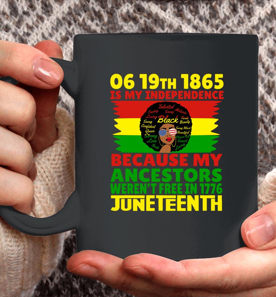 Happy Juneteenth Is My Independence Day Free Black 1865 Coffee Mug