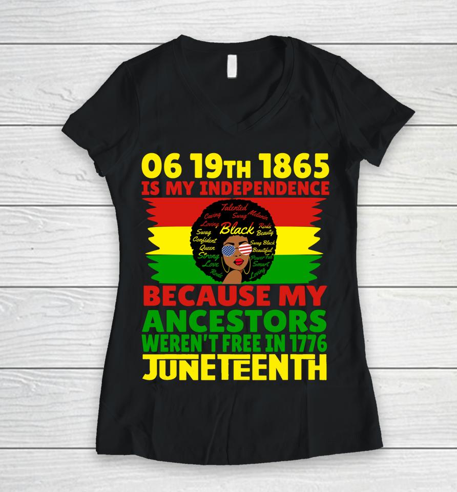 Happy Juneteenth Is My Independence Day Free Black 1865 Women V-Neck T-Shirt