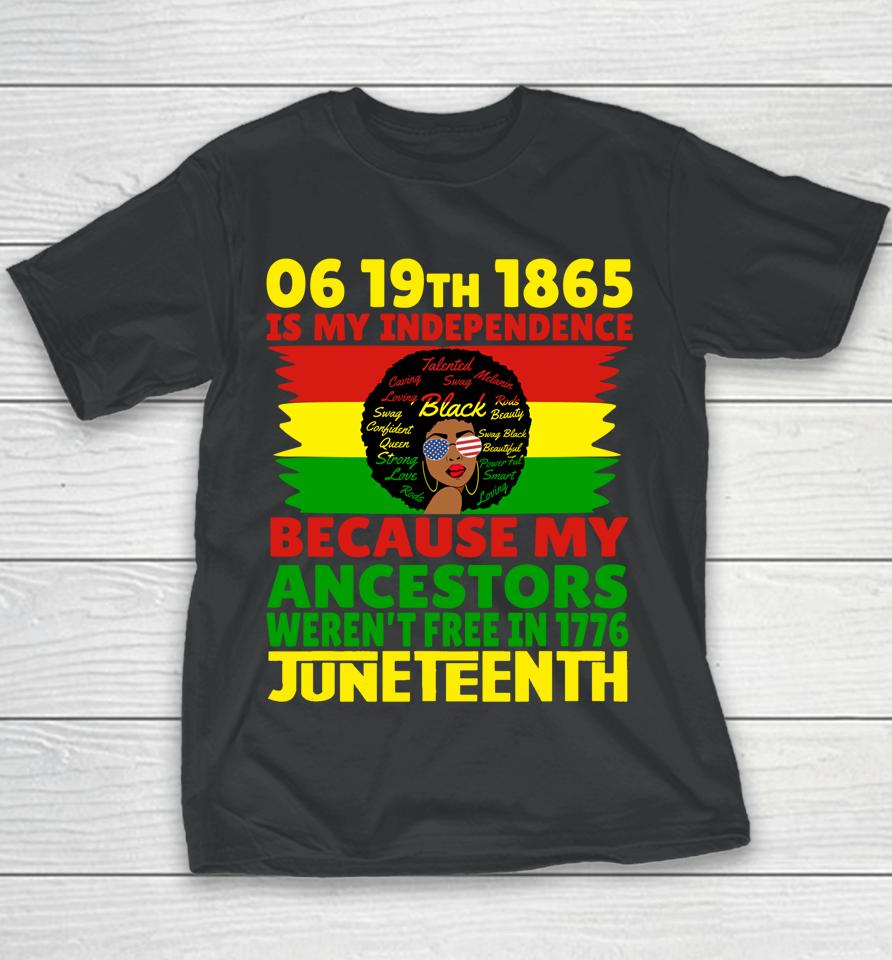 Happy Juneteenth Is My Independence Day Free Black 1865 Youth T-Shirt