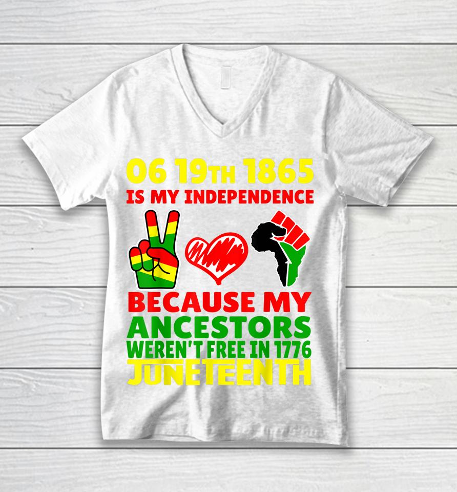 Happy Juneteenth Is My Independence Day Free Black 1865 Unisex V-Neck T-Shirt