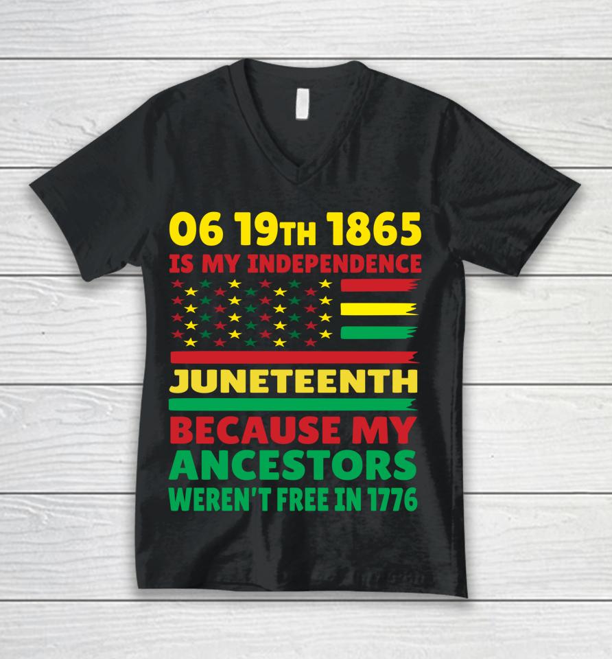 Happy Juneteenth Is My Independence Day Free Black Girl Unisex V-Neck T-Shirt