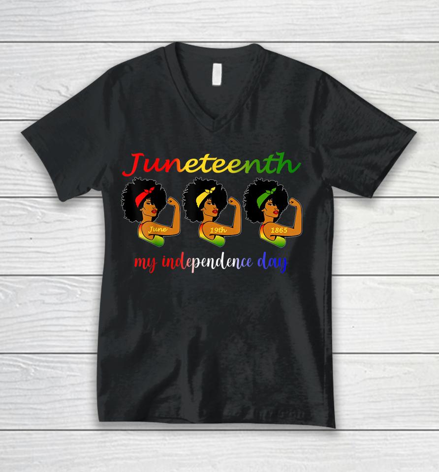 Happy Juneteenth Is My Independence Day Free Black Unisex V-Neck T-Shirt