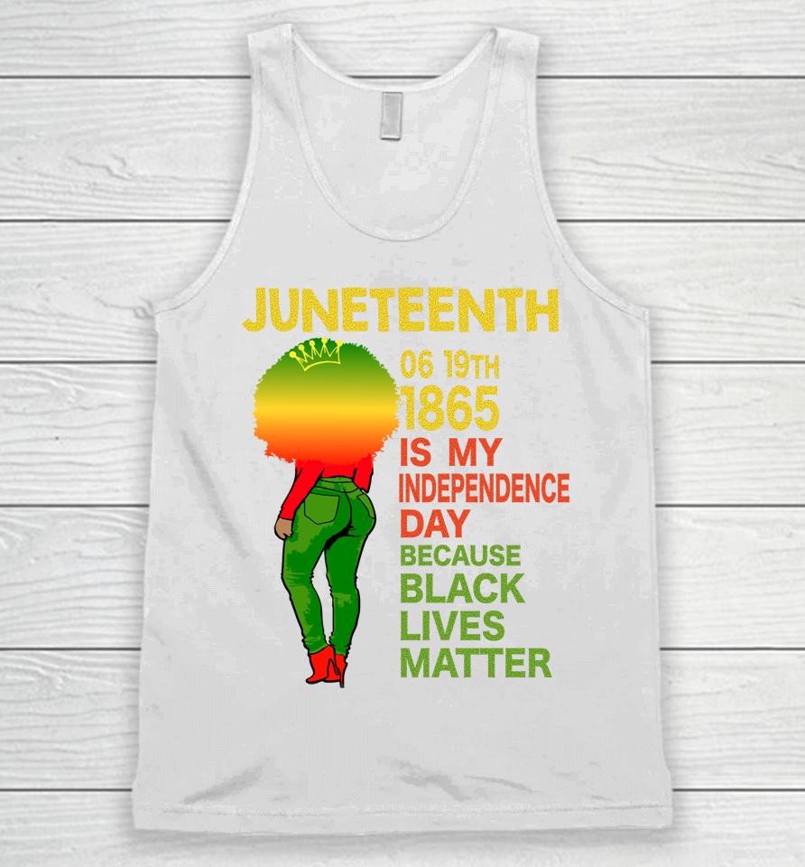 Happy Juneteenth Is My Independence Day Free Black Women Unisex Tank Top