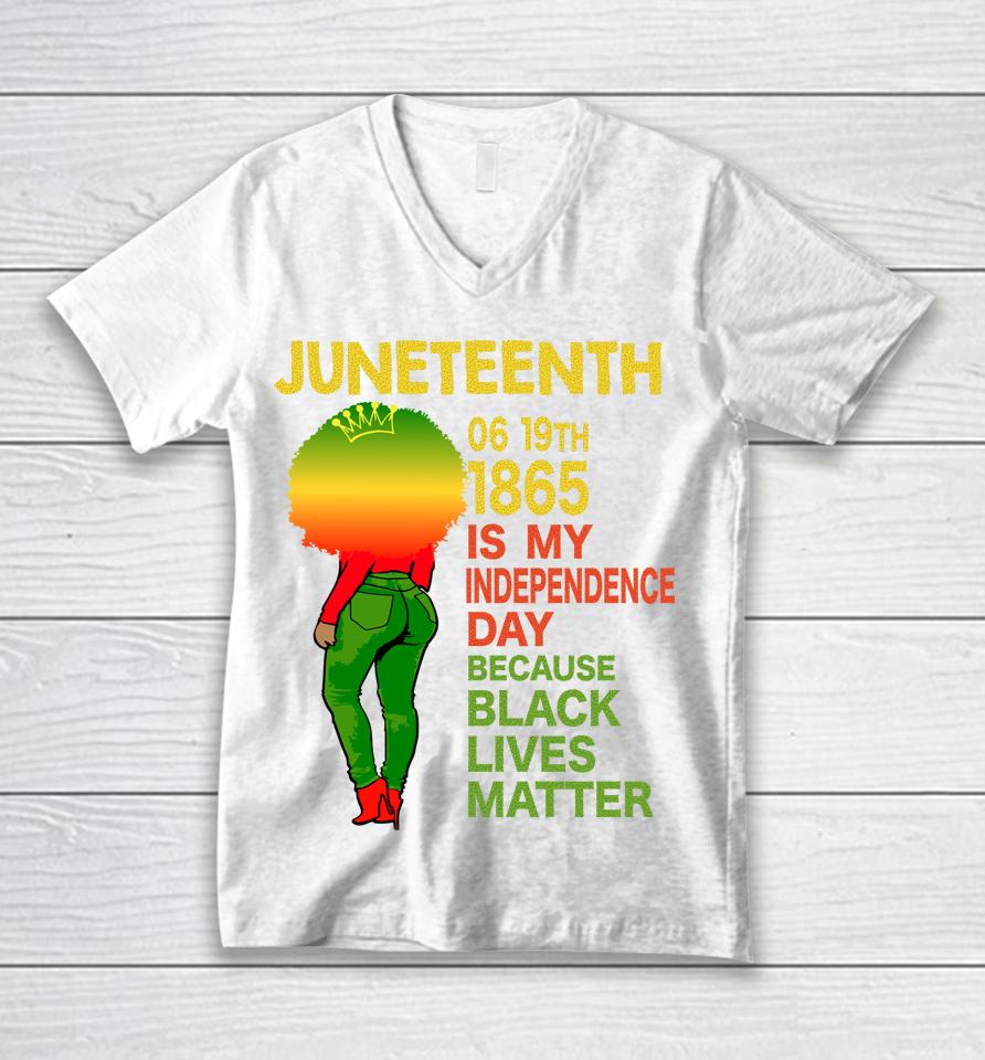 Happy Juneteenth Is My Independence Day Free Black Women Unisex V-Neck T-Shirt