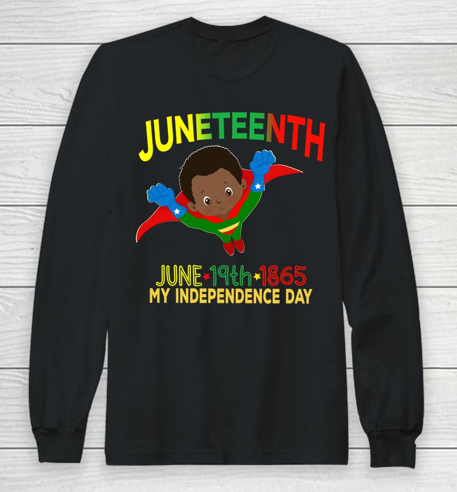 Happy Juneteenth Is My Independence Day Super Hero Black Boy Long Sleeve T-Shirt