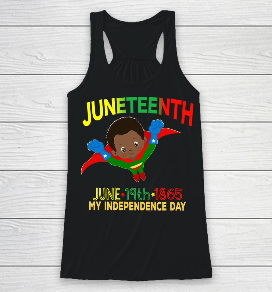 Happy Juneteenth Is My Independence Day Super Hero Black Boy Racerback Tank