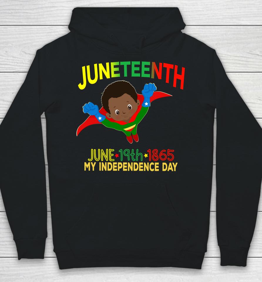 Happy Juneteenth Is My Independence Day Super Hero Black Boy Hoodie