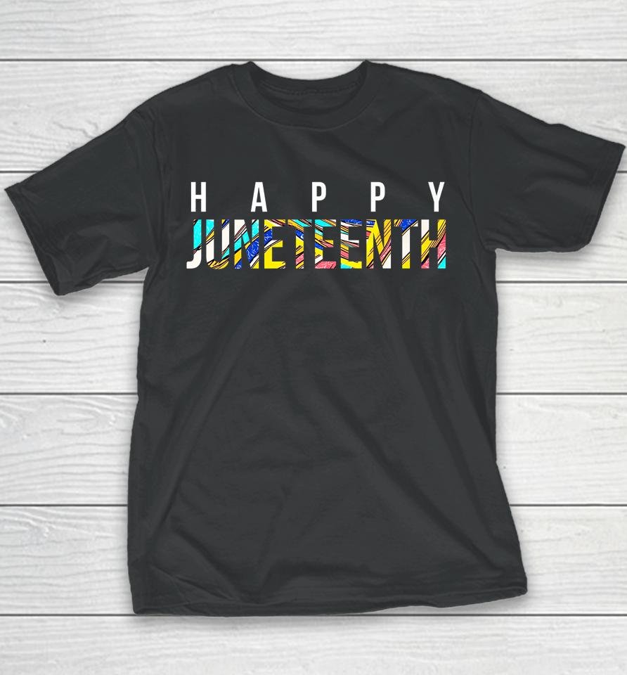Happy Juneteenth Youth T-Shirt