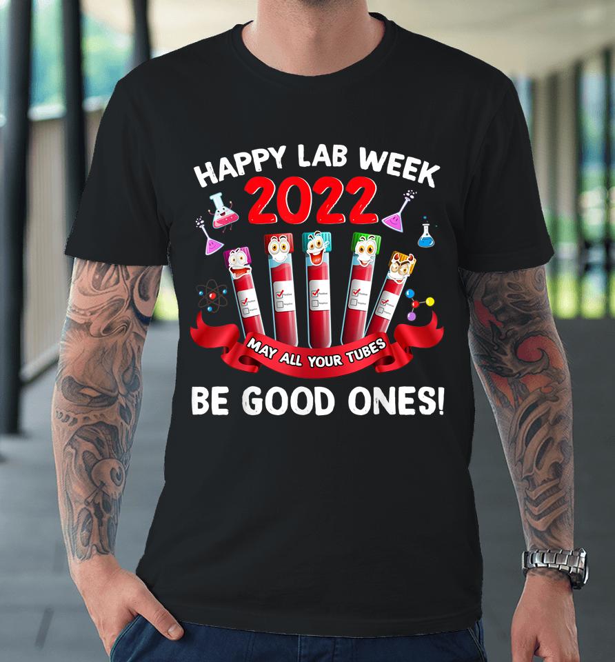 Happy Lab Week 2022 Lab Technician Gifts Premium T-Shirt
