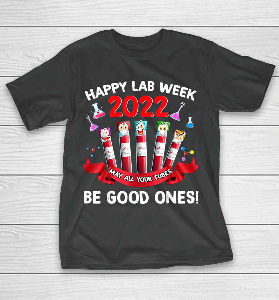 Happy Lab Week 2022 Lab Technician Gifts T-Shirt