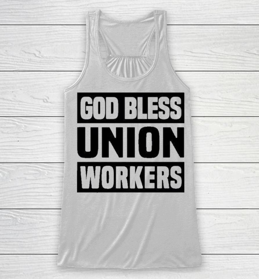Happy Labor Day God Bless Union Worker Laborer Racerback Tank