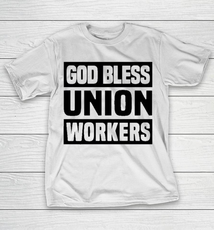 Happy Labor Day God Bless Union Worker Laborer T-Shirt