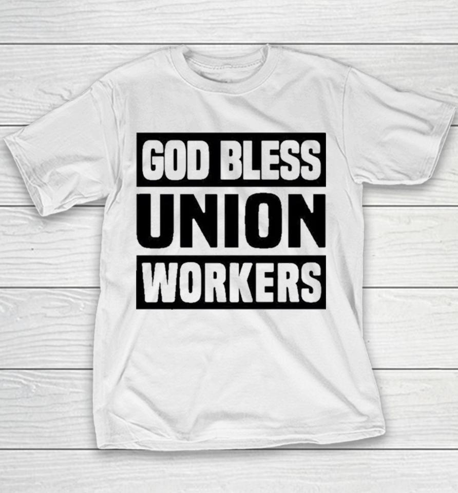 Happy Labor Day God Bless Union Worker Laborer Youth T-Shirt