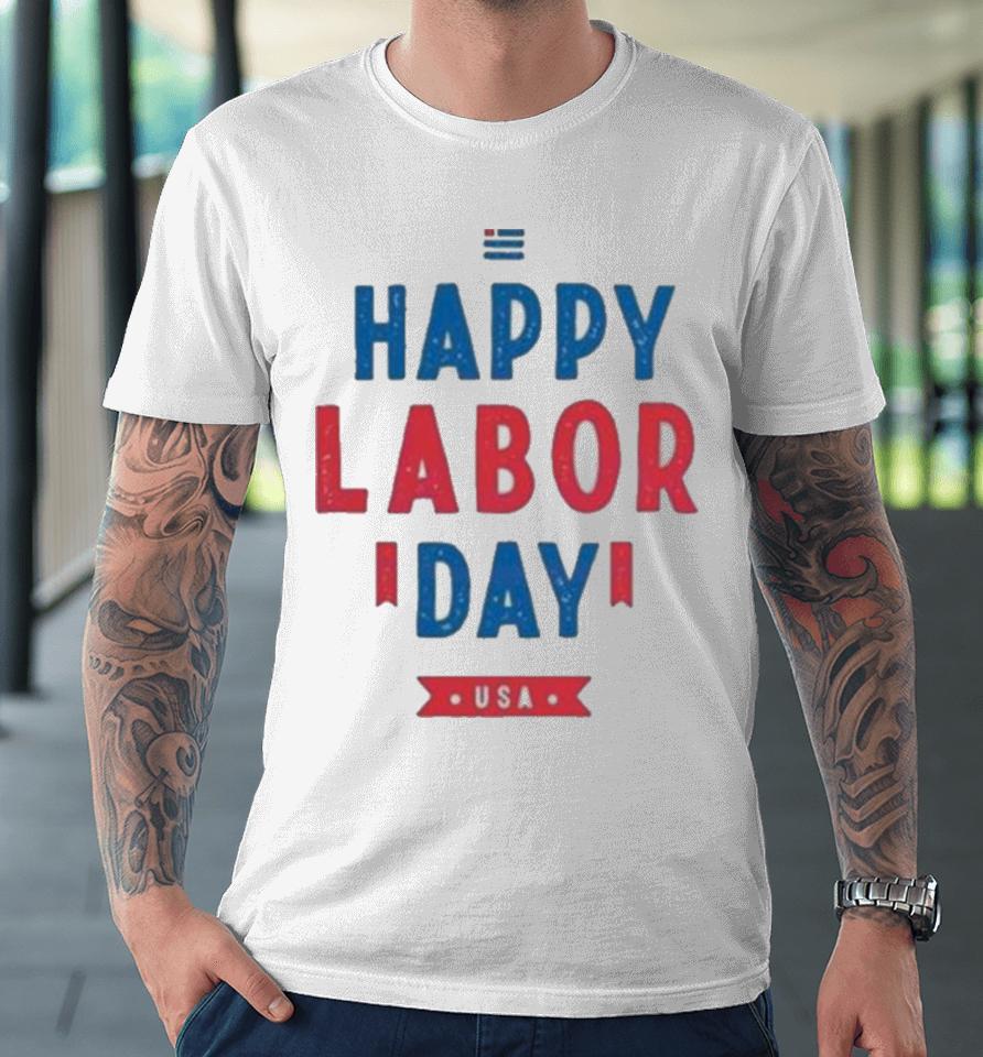 Happy Labor Day Usa Svg Workers Day Premium T-Shirt