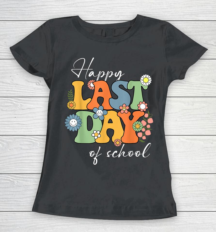 Happy Last Day Of School Graduation Groovy Teacher Student Women T-Shirt