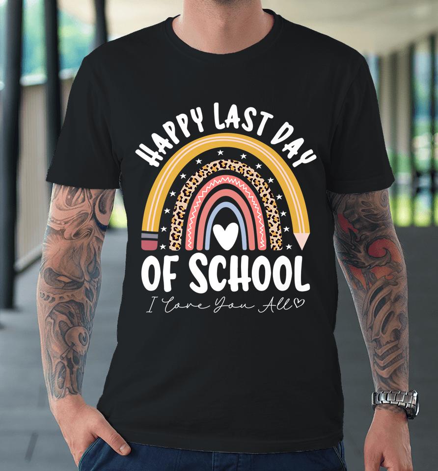 Happy Last Day Of School Graduation Premium T-Shirt