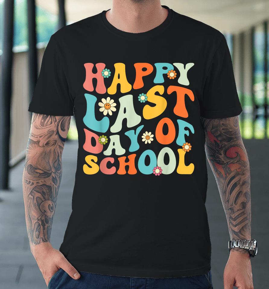 Happy Last Day Of School Teacher Kids Graduation Last Day Premium T-Shirt