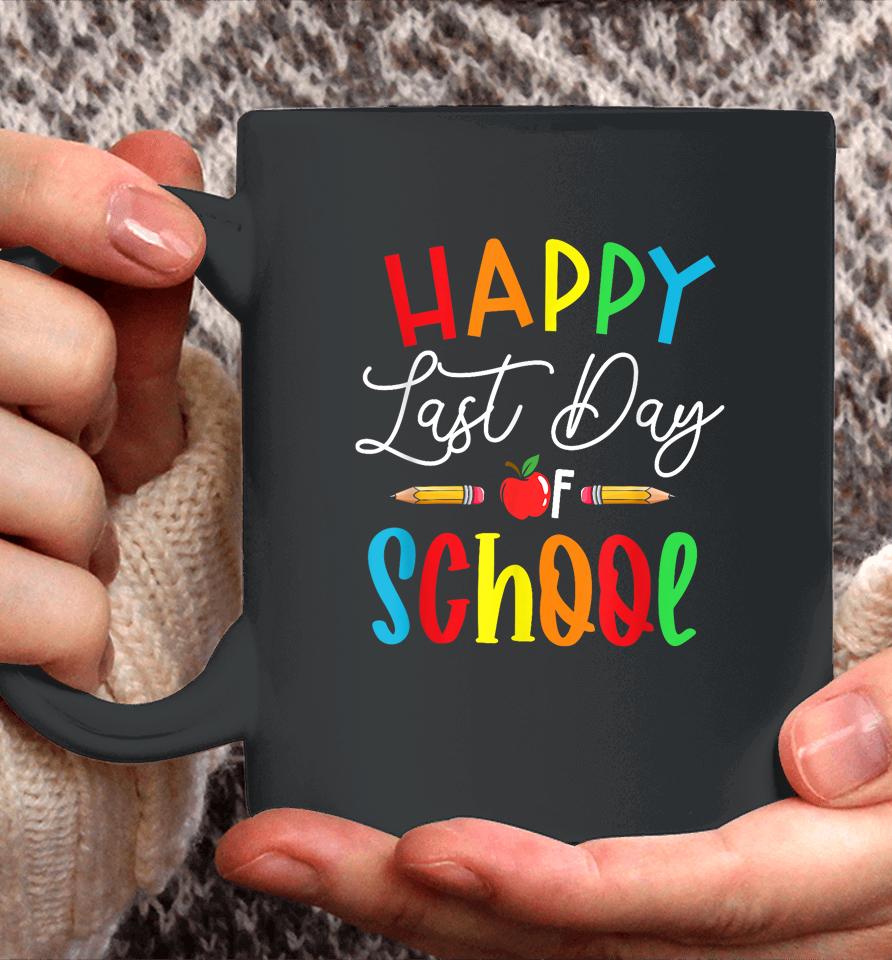 Happy Last Day School Teacher  For Women Best Teacher Coffee Mug