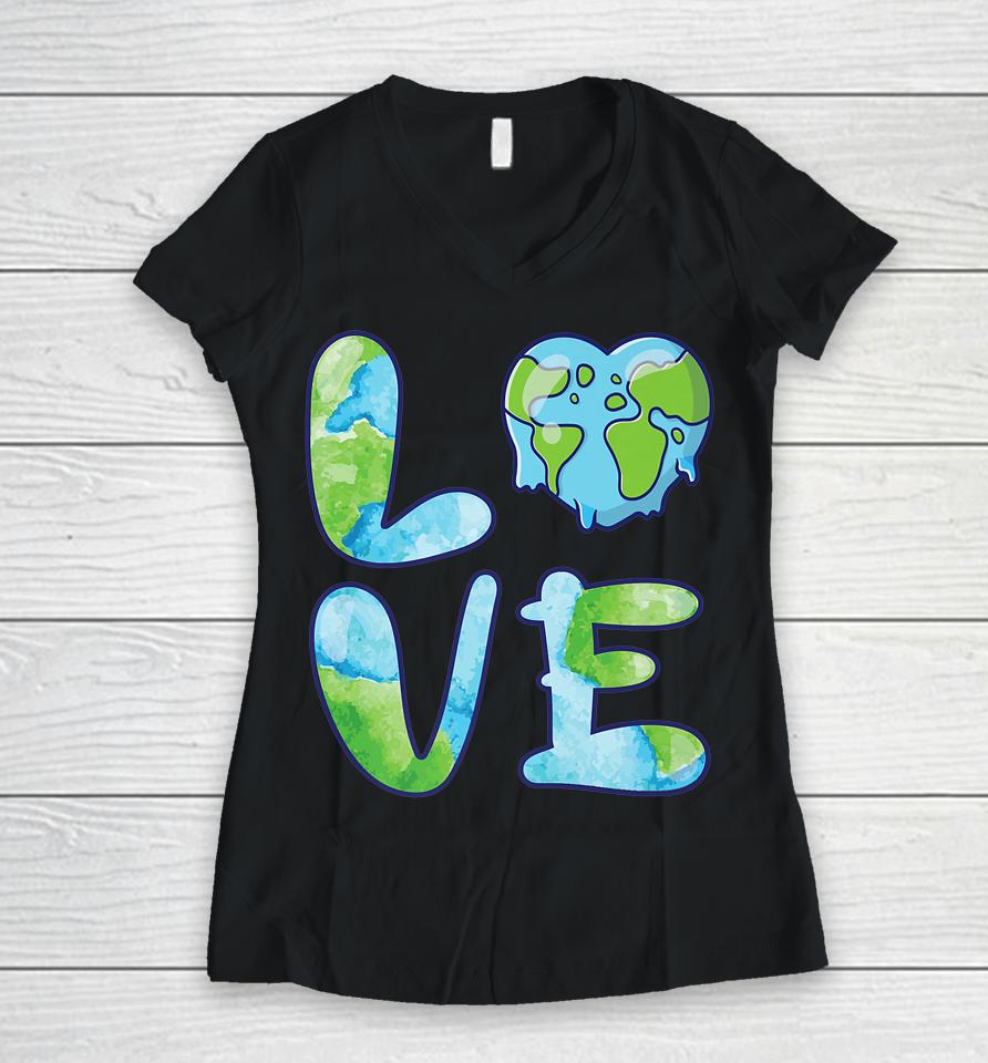 Happy Love Earth Day Women V-Neck T-Shirt