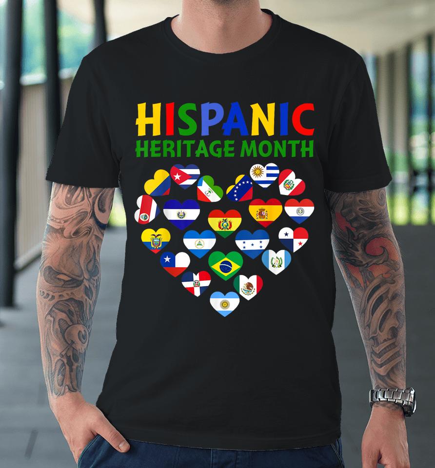 Happy National Hispanic Heritage Month All Countries Heart Premium T-Shirt