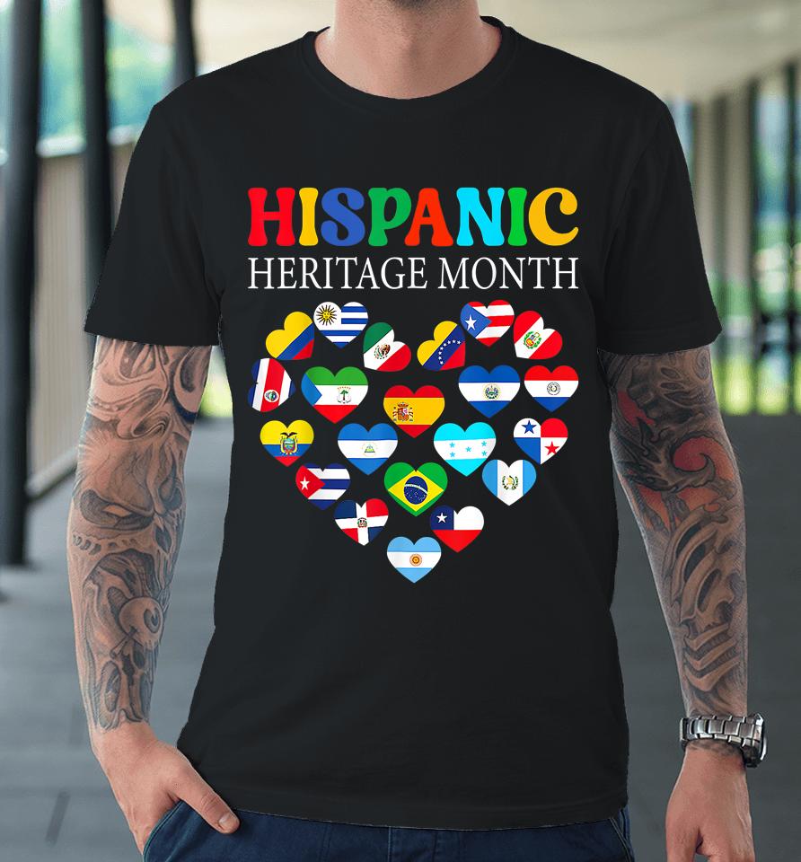 Happy National Hispanic Heritage Month All Countries Heart Premium T-Shirt