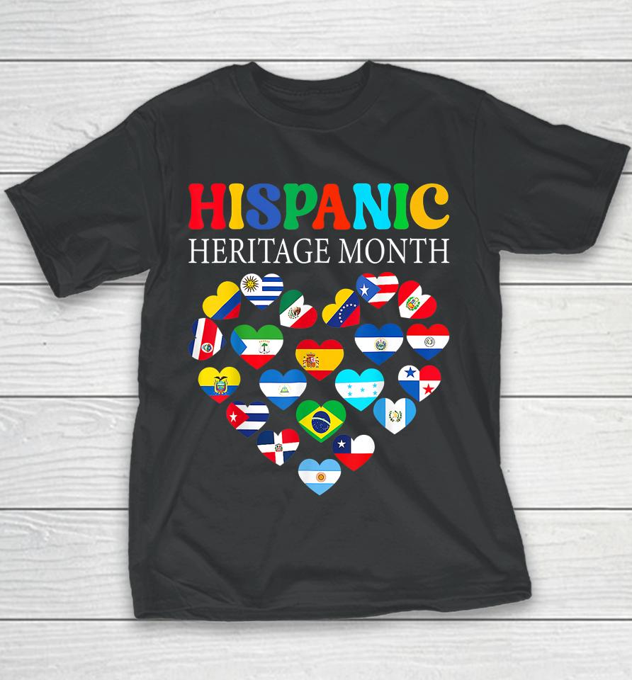 Happy National Hispanic Heritage Month All Countries Heart Youth T-Shirt