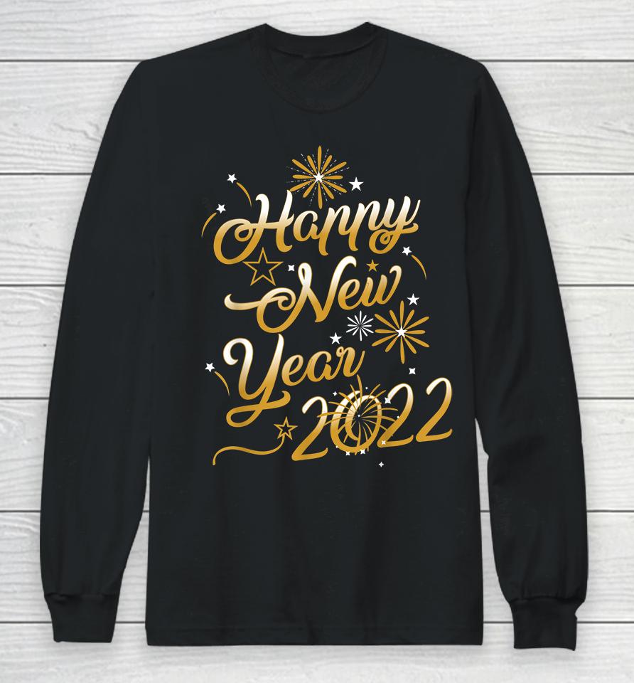 Happy New Year 2022 Long Sleeve T-Shirt
