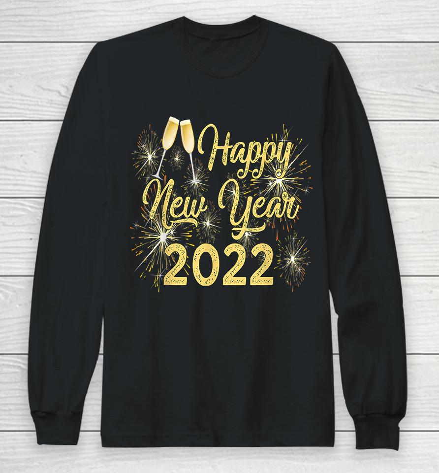 Happy New Year 2022 Long Sleeve T-Shirt
