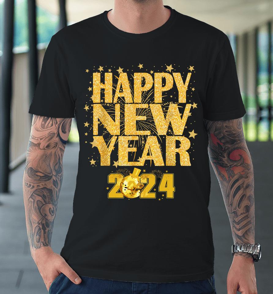 Happy New Year 2024 New Years Eve Party Countdown Fireworks Premium T-Shirt