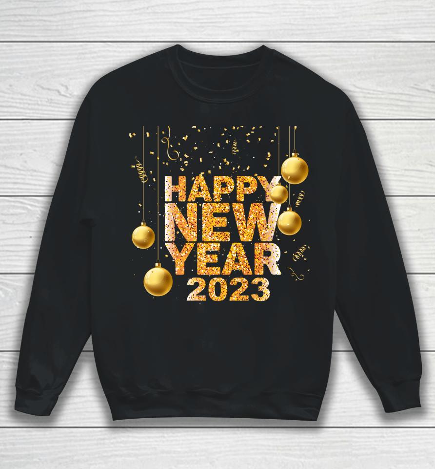 Happy New Year Shirt 2023 Funny New Years Eve Confetti Sweatshirt
