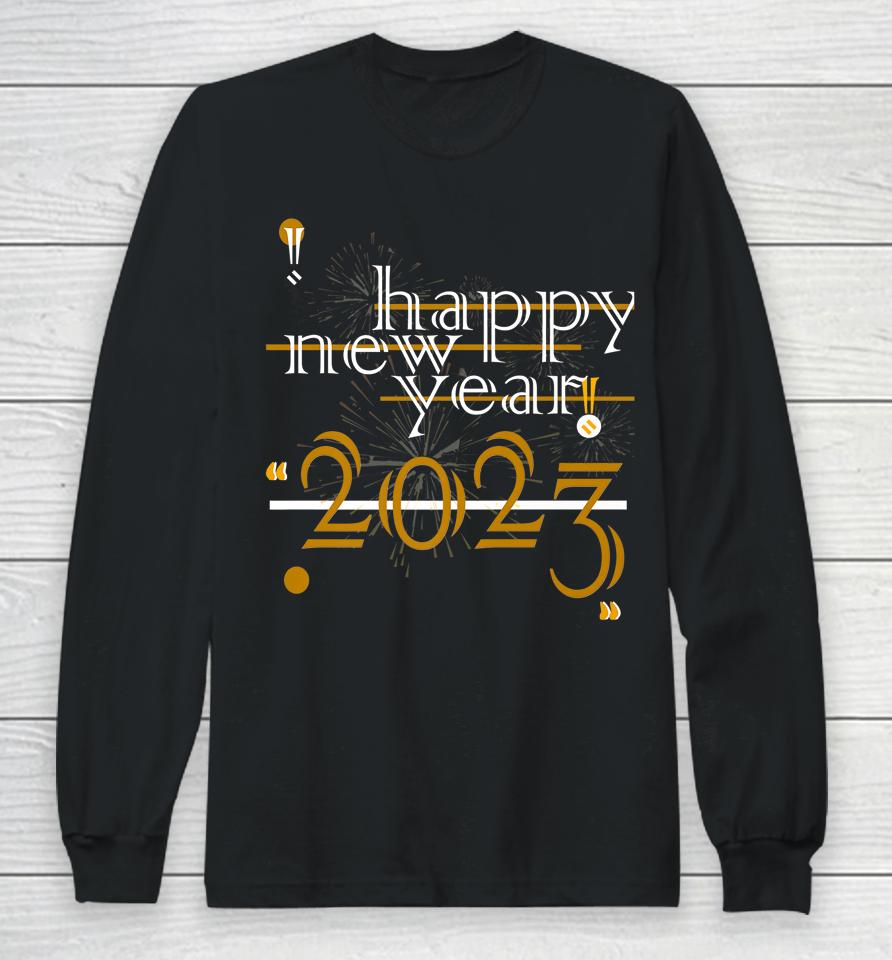Happy New Years 2023 Party Supplies Long Sleeve T-Shirt