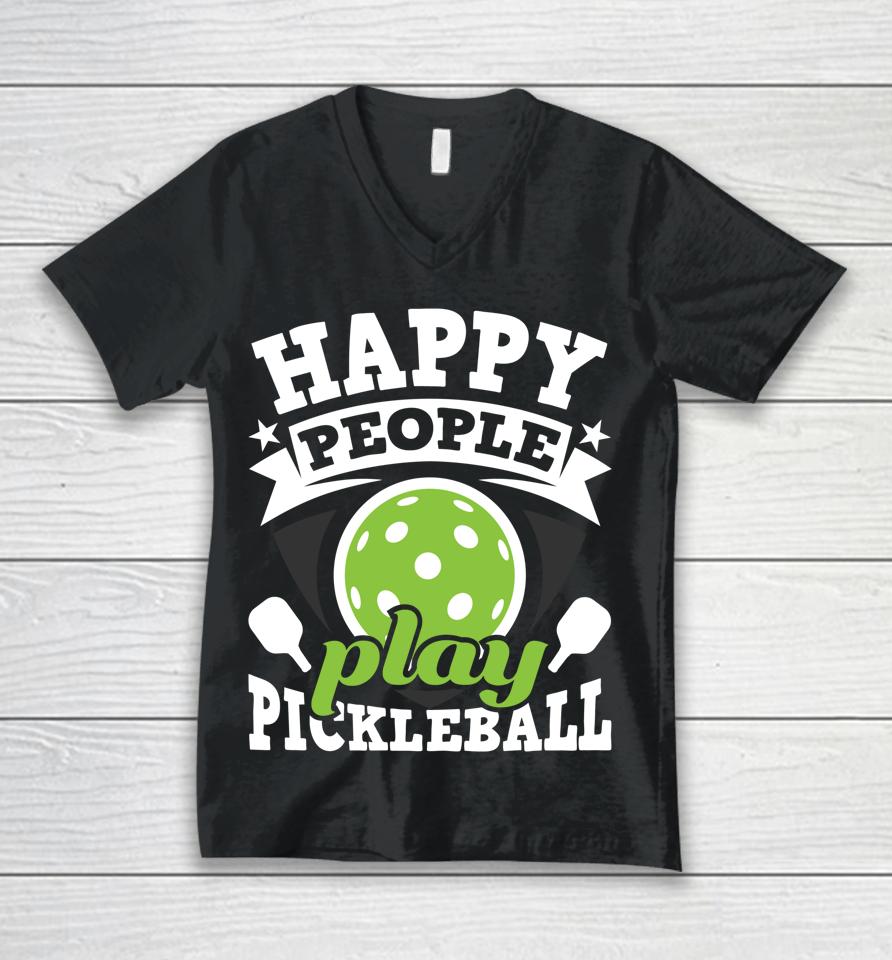Happy People Play Pickleball Unisex V-Neck T-Shirt
