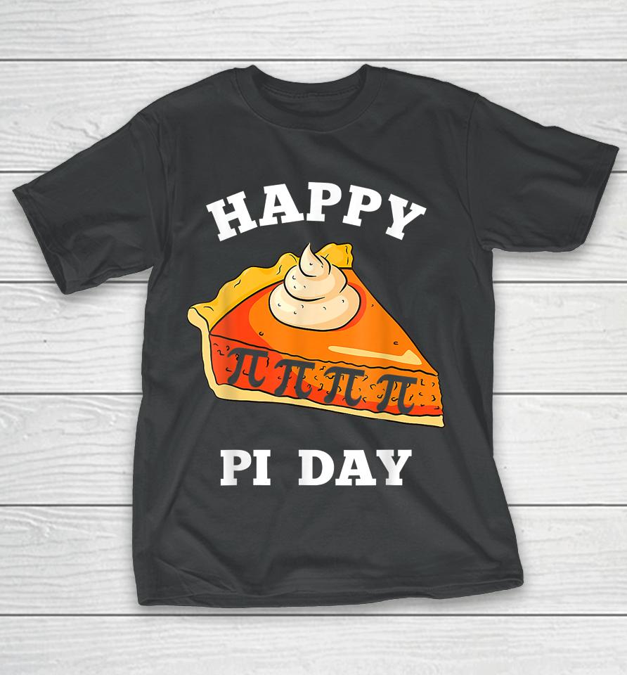 Happy Pi Day 3 14 Funny Math Womens Teachers T-Shirt