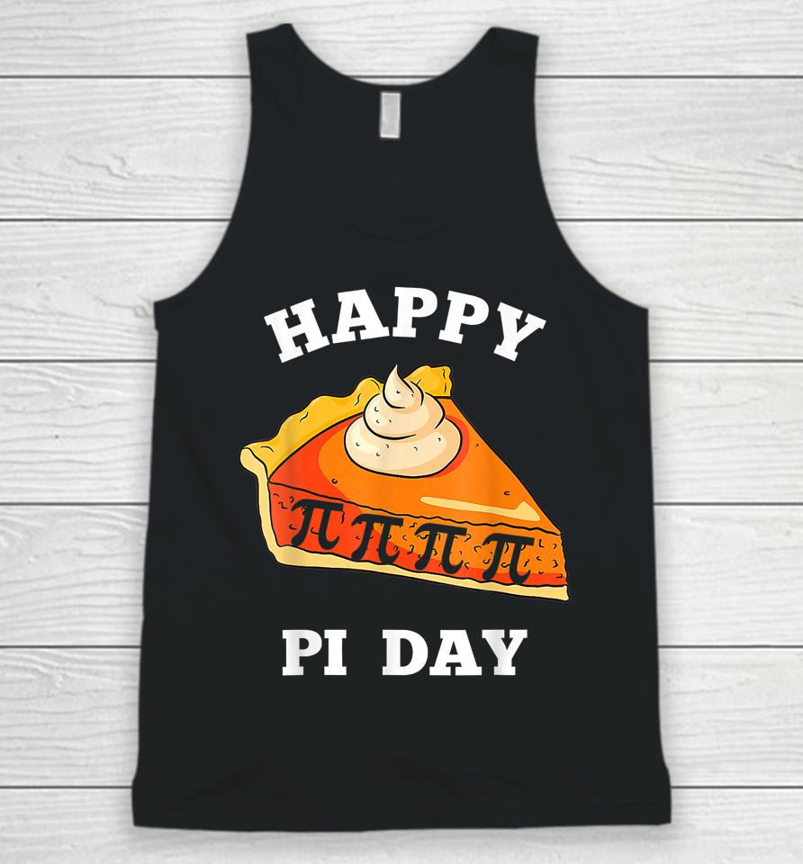 Happy Pi Day 3 14 Funny Math Womens Teachers Unisex Tank Top