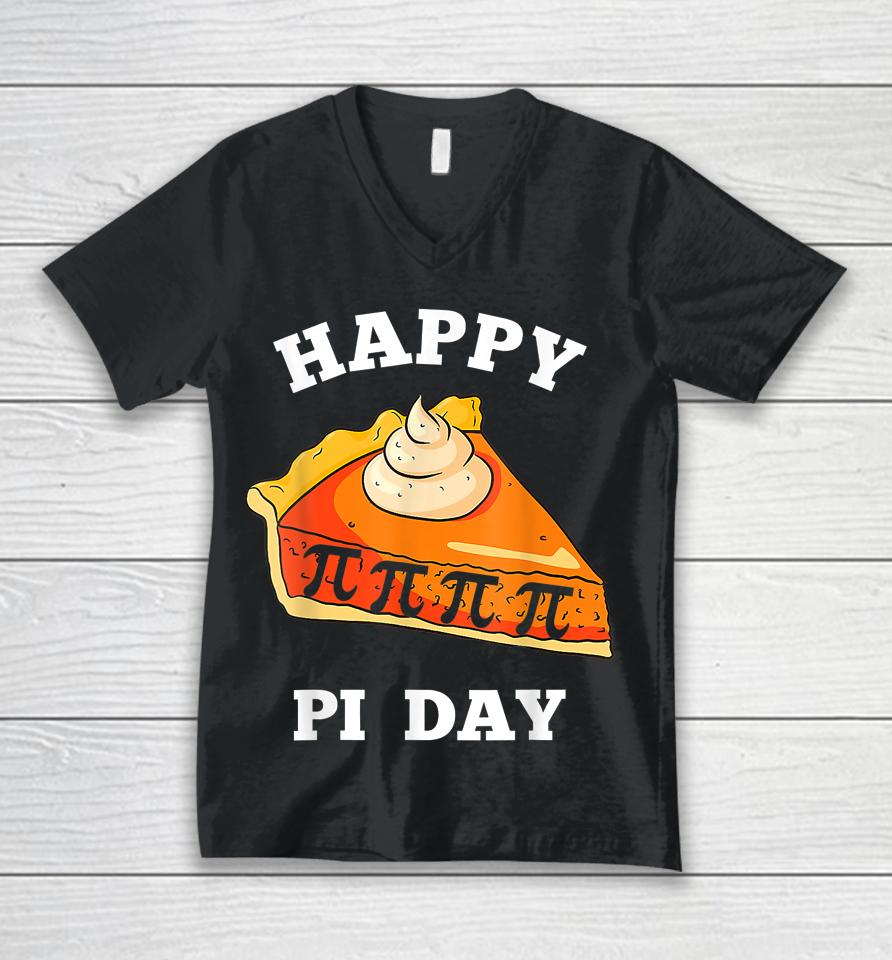 Happy Pi Day 3 14 Funny Math Womens Teachers Unisex V-Neck T-Shirt