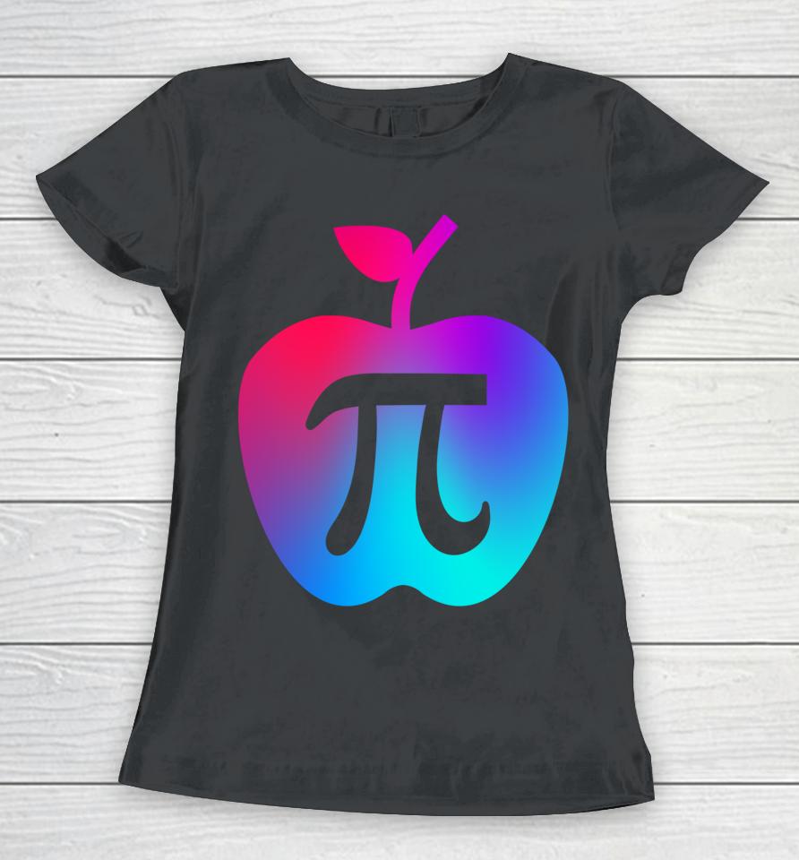 Happy Pi Day Apple Pi Women T-Shirt