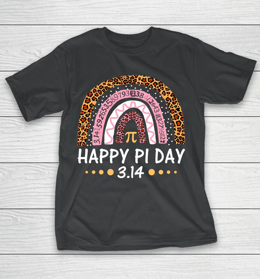 Happy Pi Day Mathematic Math Teacher Gift Leopard Rainbow T-Shirt