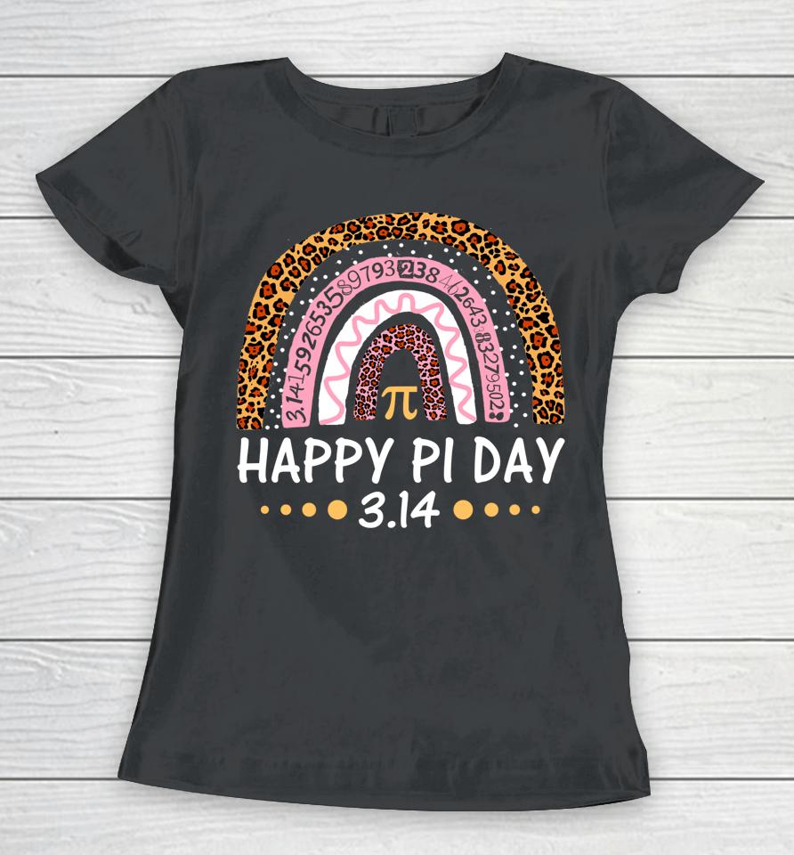 Happy Pi Day Mathematic Math Teacher Gift Leopard Rainbow Women T-Shirt