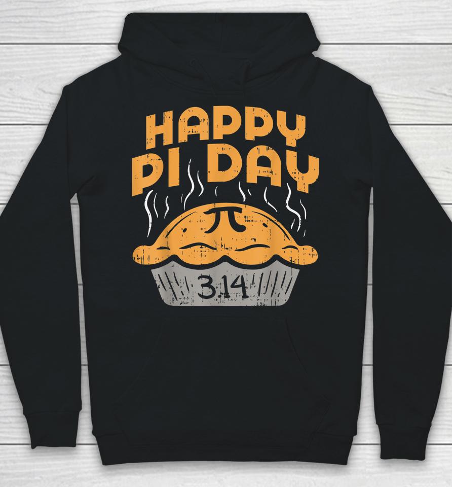 Happy Pi Day Pie 3 14 Pi Day Hoodie