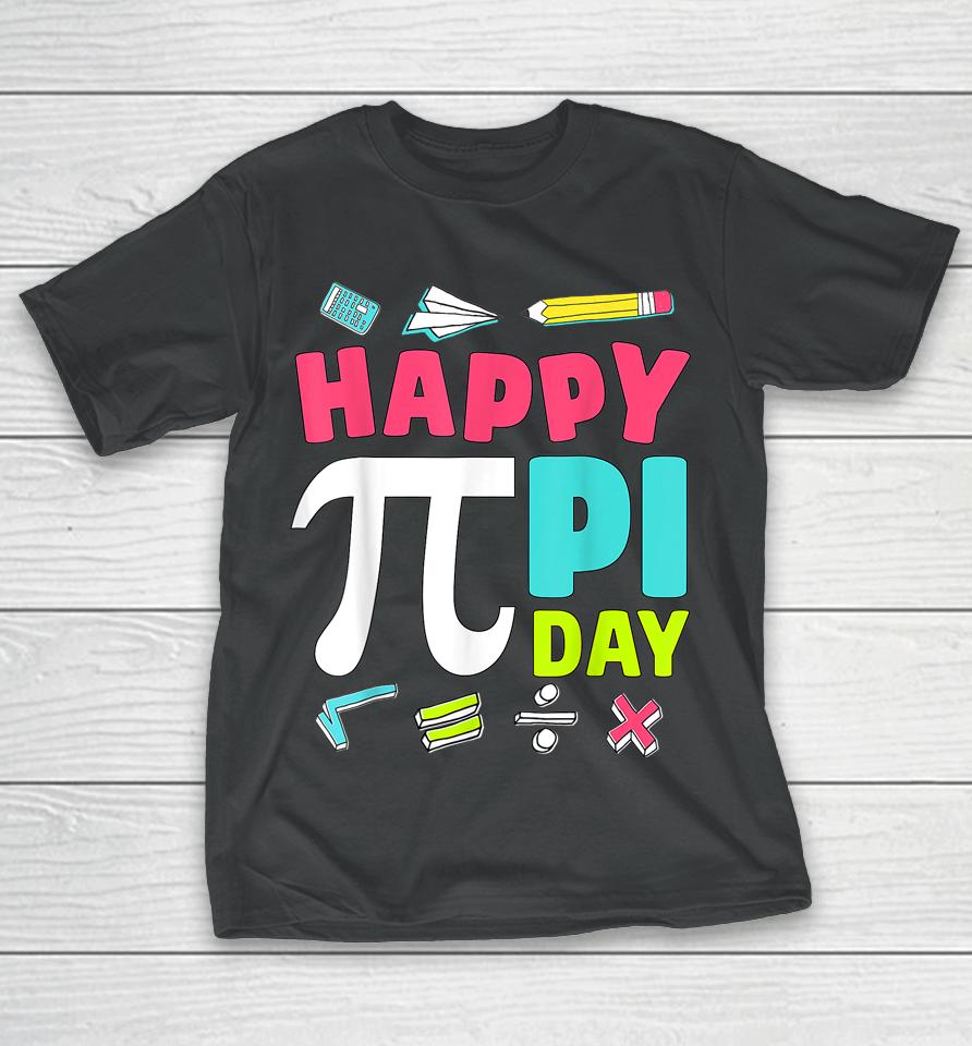 Happy Pi Day T-Shirt