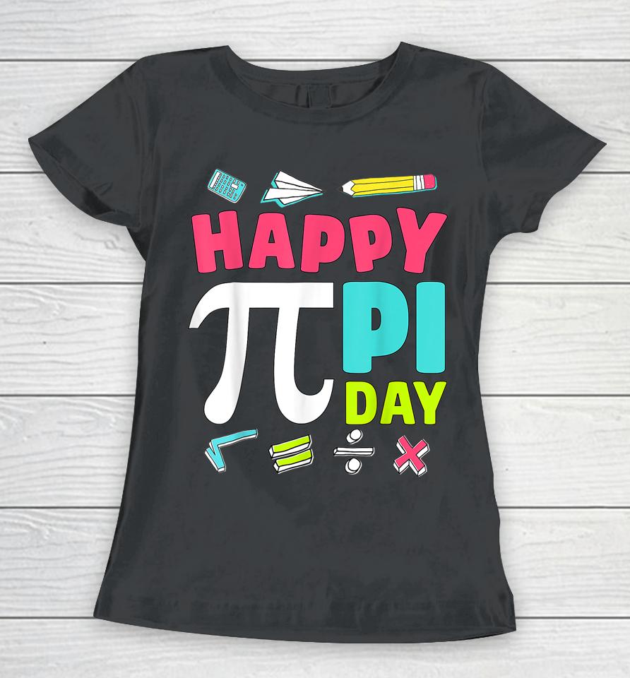 Happy Pi Day Women T-Shirt