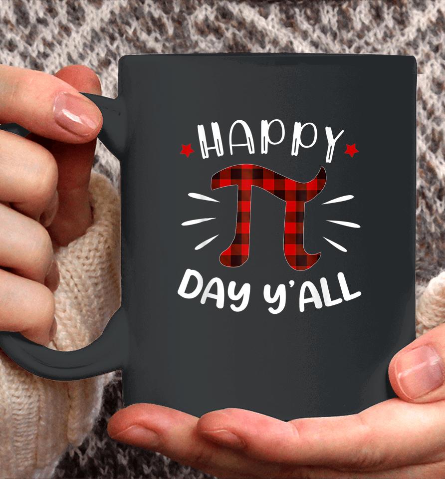 Happy Pi Day Y'all Pi Day Coffee Mug