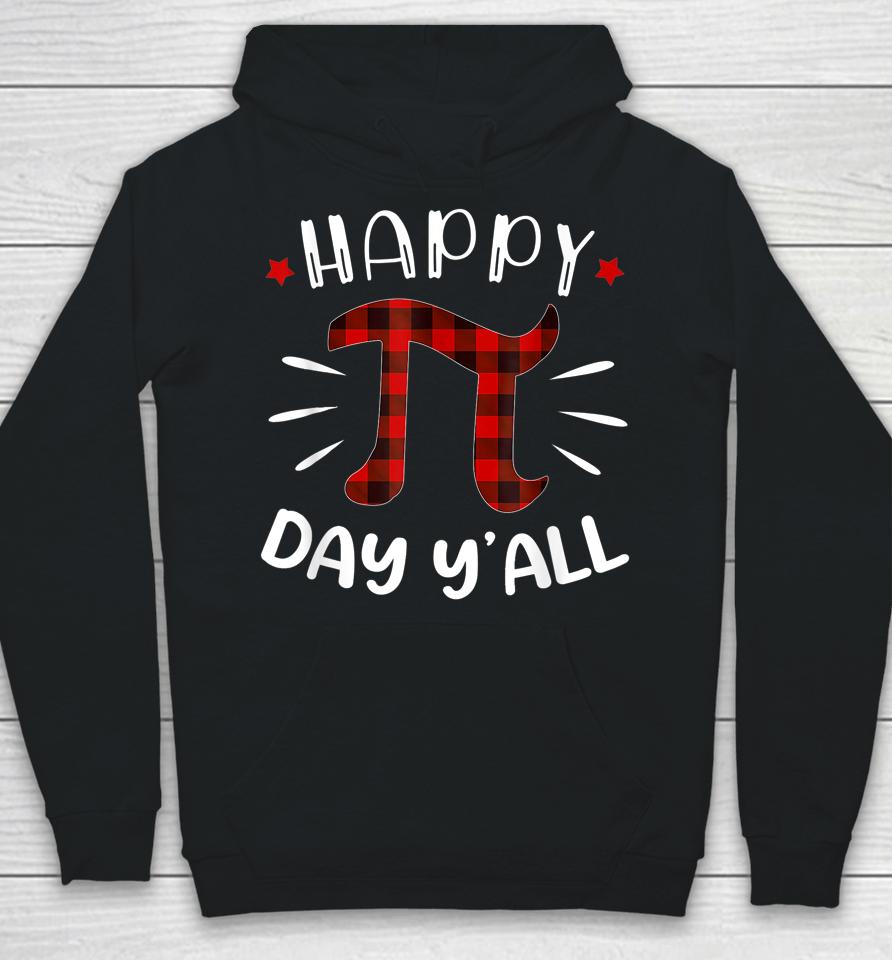 Happy Pi Day Y'all Pi Day Hoodie