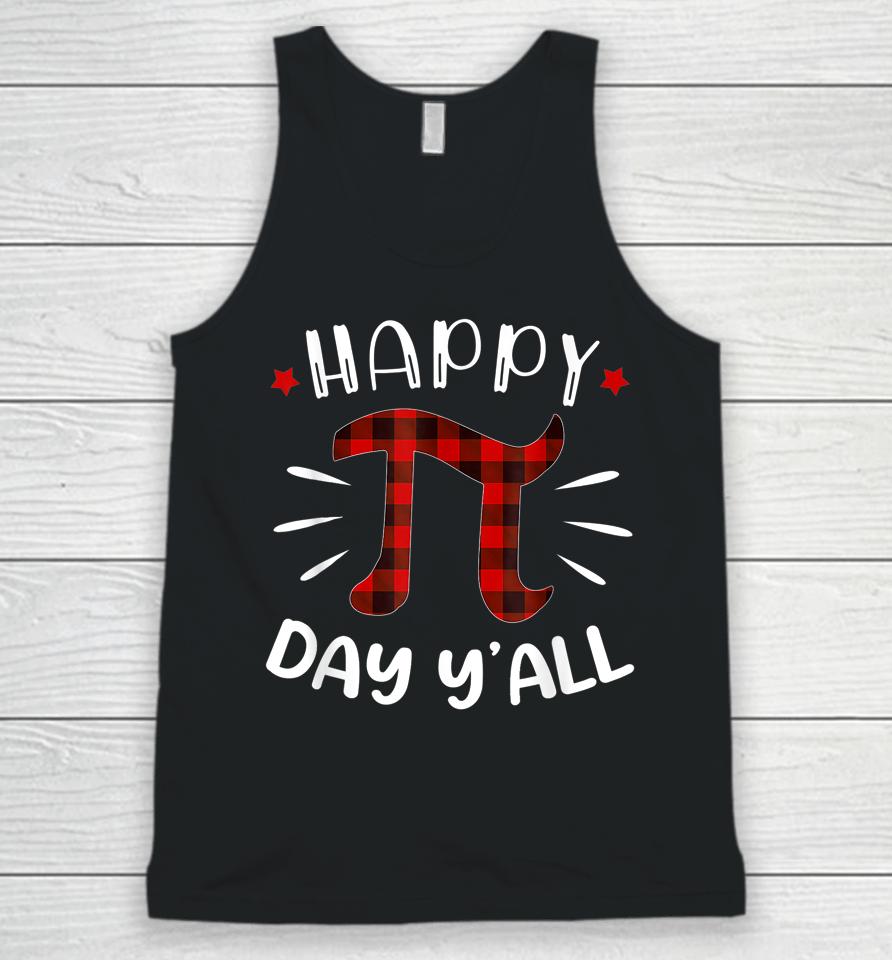 Happy Pi Day Y'all Pi Day Unisex Tank Top