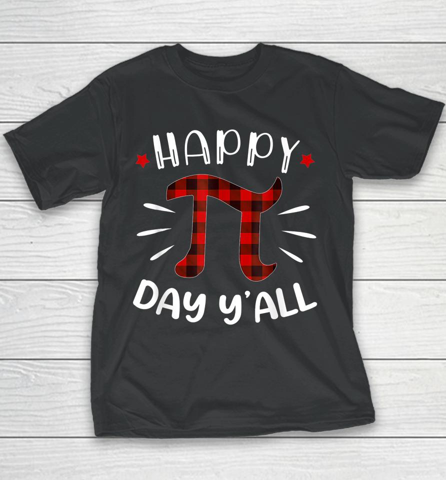 Happy Pi Day Y'all Pi Day Youth T-Shirt