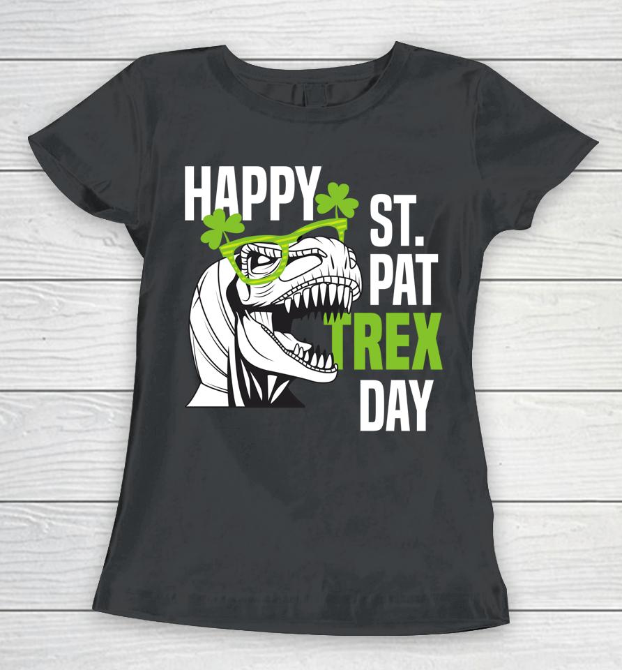 Happy St Pat-Rex Day Dino Saint Patrick's Day Women T-Shirt