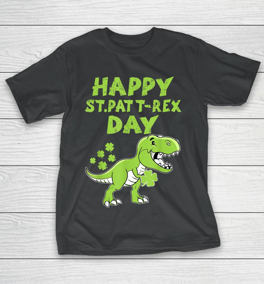 Happy St Pat T-Rex Day Dino Boys St Patricks Day T-Shirt