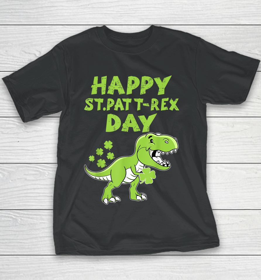 Happy St Pat T-Rex Day Dino Boys St Patricks Day Youth T-Shirt