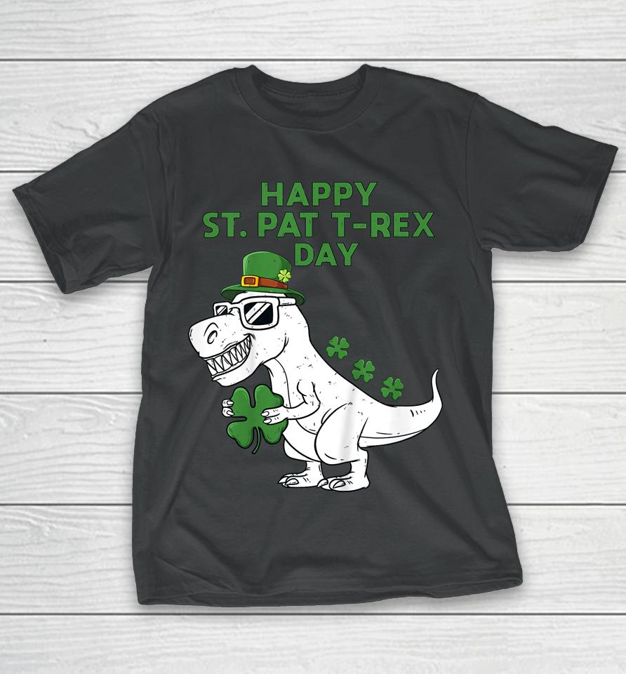 Happy St Pat T-Rex Day Dino St Patricks Day T-Shirt